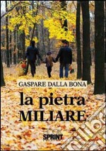 La pietra miliare libro