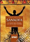 Sankofa. Fra tradizionalismo e modernismo-Entre tradizionalisme e modernisme. Ediz. bilingue libro di Kouadio Komenan Ferdinand