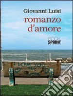 Romanzo d'amore libro