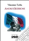 Amore e secessione libro