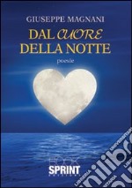 Dal cuore della notte