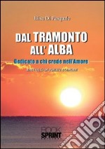 Dal tramonto all'alba