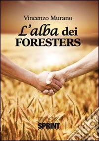 L'alba dei Foresters