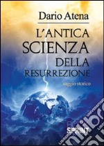 L'antica scienza della resurrezione