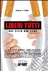 Liberi tutti dal vizio del fumo libro di Cetta Francesco