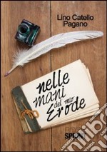 Nelle mani del mio Erode libro