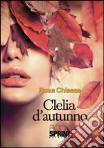 Clelia d'autunno libro