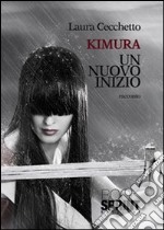 Kimura, un nuovo inizio libro