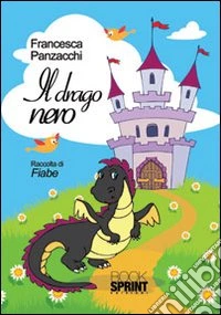 Il drago nero. Raccolta di fiabe libro