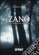 Zanò che camminava nel bosco libro