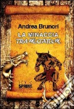 La Minaccia Tramutatum libro