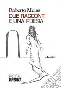 Due racconti e una poesia