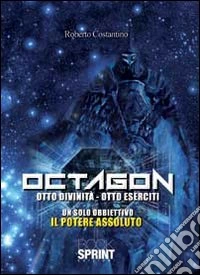 Octagon. Otto divinità-otto eserciti libro