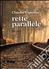 Rette parallele libro di Esposito Claudio