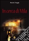 In cerca di Mila libro