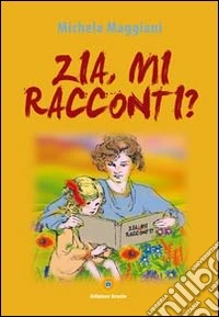 Zia, mi racconti?