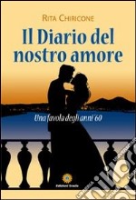 Il diario del nostro amore libro