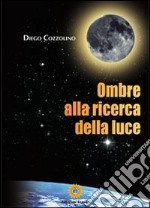 Ombre alla ricerca della luce