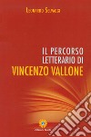 Il percorso letterario di Vincenzo Vallone libro di Selvaggi Leonardo