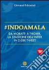 #Indoamala. Da Moratti a Thohir, la stagione dell'Inter in 2000 Tweet libro