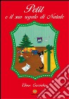 Petit e il suo regalo di Natale libro di Cacciabue Elena