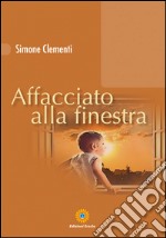 Affacciato alla finestra libro