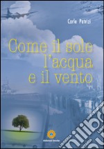 Come il sole, l'acqua e il vento libro