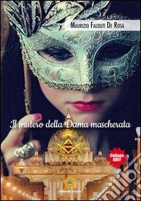 Il mistero della dama mascherata libro