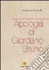 Apologia di Giordano Bruno libro di Turturiello Giuseppe