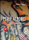 Perle ai porci libro di D'Amore Andrea