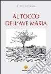 Al tocco dell'Ave Maria libro