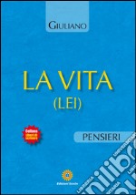 La vita (Lei) libro