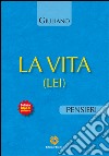 La vita (Lei) libro