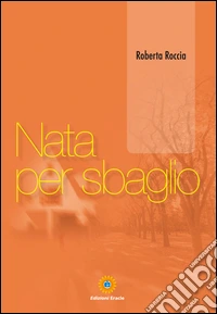 Nata per sbaglio libro