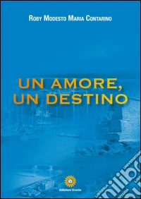 Un amore, un destino libro