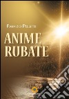 Anime rubate libro di Poletti Fabrizio