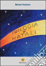 Trilogia di Natali libro