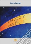 Trilogia di Natali libro