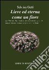 Lieve ed eterna come un fiore. La florigrafia. Analisi storico-sociologica di una forma di comunicazione non verbale libro