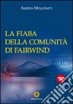 La fiaba della comunità di Fairwind libro