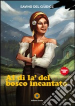 Al di là del bosco incantato libro