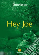 Hey joe libro