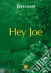 Hey joe libro di Clementi Simone