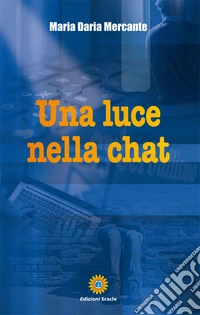 Una luce nella chat libro
