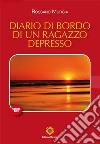 Diario di bordo di un ragazzo depresso libro