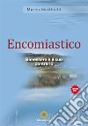 Encomisatico. Benessere e il suo contrario libro