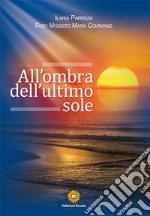 All'ombra dell'ultimo sole libro