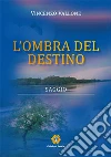 L'ombra del destino libro