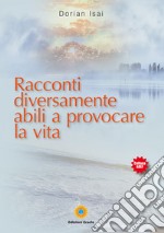 Racconti diversamente abili a provocare la vita libro