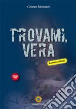 Trovami Vera libro